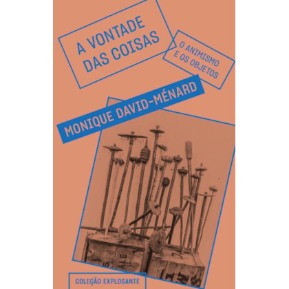 A VONTADE DAS COISAS