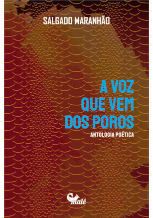 A VOZ QUE VEM DOS POROS