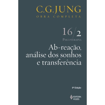 AB-REAÇÃO, ANÁLISE DOS SONHOS E TRANSFERÊNCIA VOL. 16/2