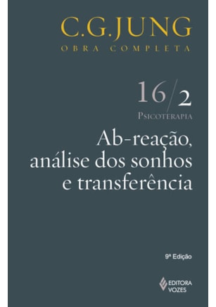 AB-REAÇÃO, ANÁLISE DOS SONHOS E TRANSFERÊNCIA VOL. 16/2