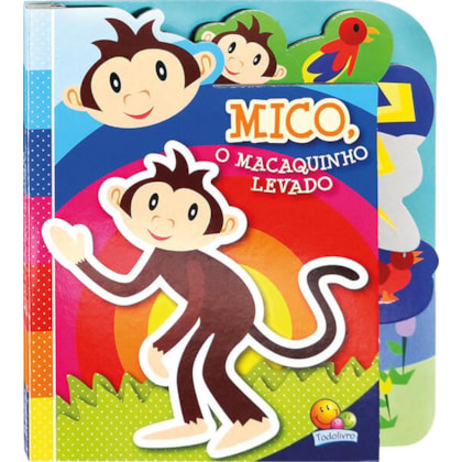 ABAS DIVERTIDAS!MICO, O MACAQUINHO LEVADO