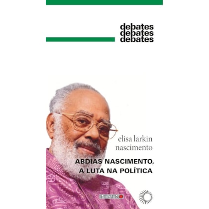 ABDIAS NASCIMENTO, A LUTA NA POLÍTICA