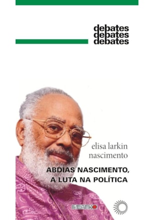 ABDIAS NASCIMENTO, A LUTA NA POLÍTICA