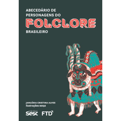 ABECEDÁRIO DE PERSONAGENS DO FOLCLORE BRASILEIRO
