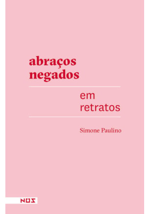 ABRAÇOS NEGADOS EM RETRATOS