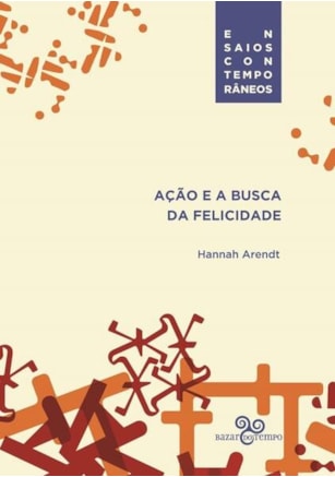 AÇÃO E A BUSCA DA FELICIDADE