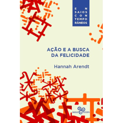 AÇÃO E A BUSCA DA FELICIDADE