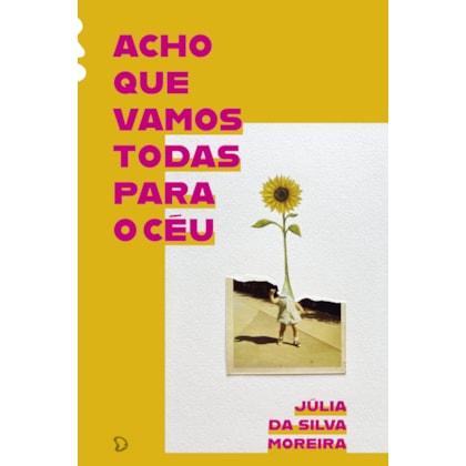 Acho que vamos todas para o céu