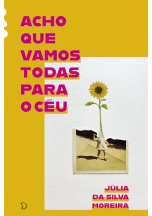 Acho que vamos todas para o céu