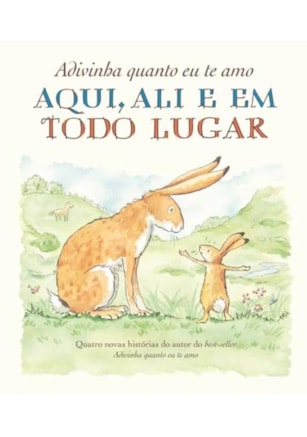 ADIVINHA QUANTO EU TE AMO