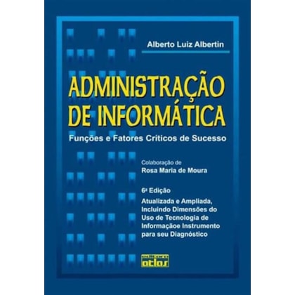 ADMINISTRAÇÃO DE INFORMÁTICA: FUNÇÕES E FATORES CRÍTICOS DE SUCESSO