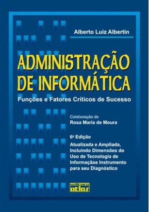 ADMINISTRAÇÃO DE INFORMÁTICA: FUNÇÕES E FATORES CRÍTICOS DE SUCESSO