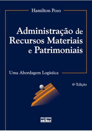 Administração De Recursos Materiais E Patrimoniais: Uma Abordagem Logística