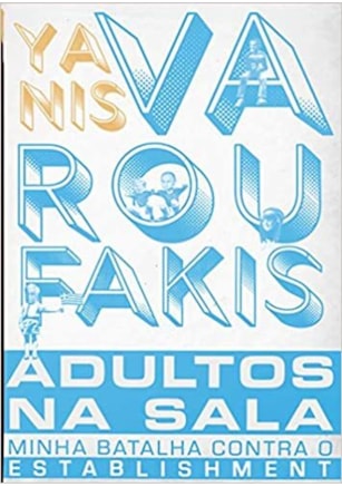 Adultos na sala - Minha batalha contra o establishment