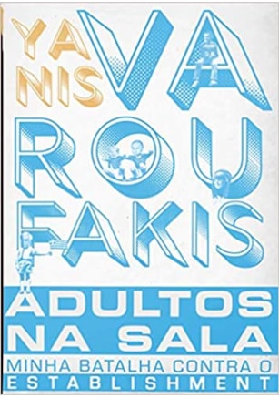 Adultos na sala - Minha batalha contra o establishment