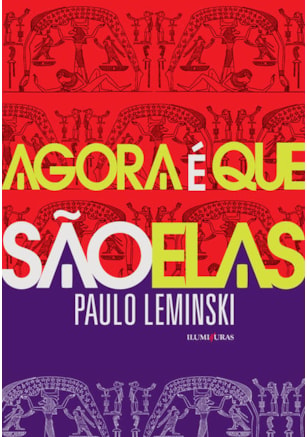 AGORA É QUE SÃO ELAS