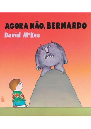 AGORA NÃO, BERNARDO