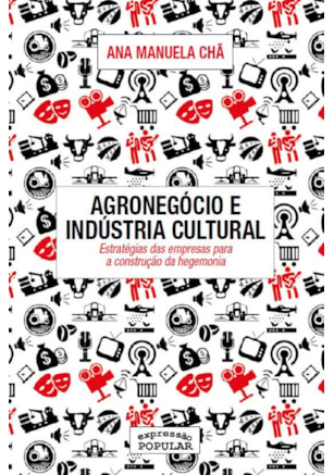 AGRONEGÓCIO E INDÚSTRIA CULTURAL