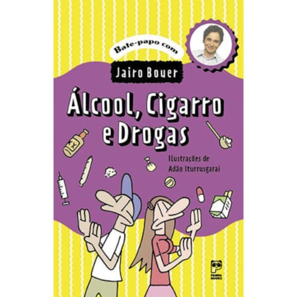 ALCÓOL, CIGARRO E DROGAS