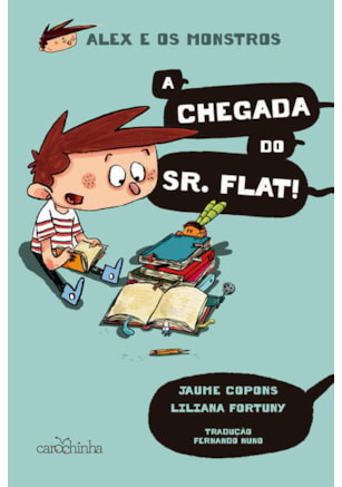 Alex e os Monstros: A chegada do Sr. Flat!