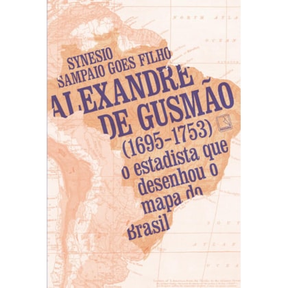 ALEXANDRE DE GUSMÃO (1695-1753)