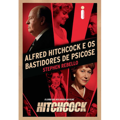 ALFRED HITCHCOCK E OS BASTIDORES DE PSICOSE