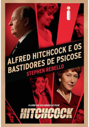 ALFRED HITCHCOCK E OS BASTIDORES DE PSICOSE