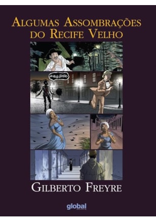 ALGUMAS ASSOMBRAÇÕES DO RECIFE VELHO