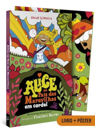 ALICE NO PAÍS DAS MARAVILHAS EM CORDEL (ADAPTAÇÃO DA OBRA DE LEWIS CARROLL)