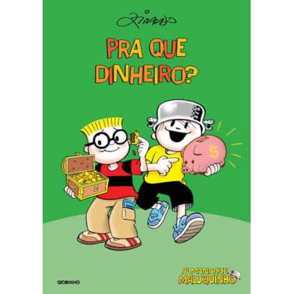 ALMANAQUE MALUQUINHO PRA QUE DINHEIRO?