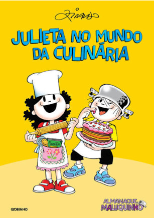 ALMANAQUE MALUQUINHO – JULIETA NO MUNDO DA CULINÁRIA