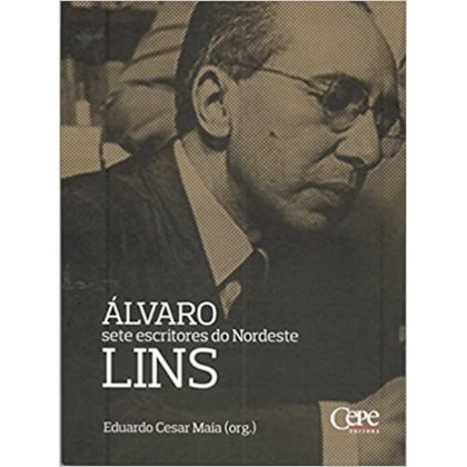 Álvaro Lins - Sete Escritores Do Nordeste