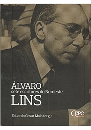 Álvaro Lins - Sete Escritores Do Nordeste
