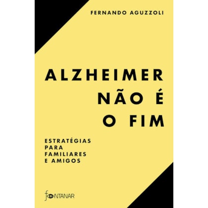 ALZHEIMER NÃO É O FIM