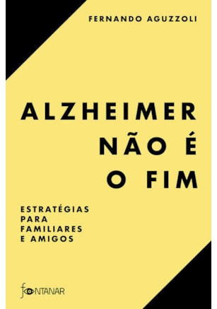 ALZHEIMER NÃO É O FIM