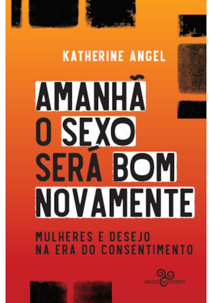 AMANHÃ O SEXO SERÁ BOM NOVAMENTE