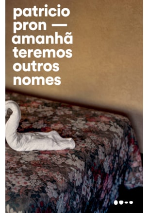 AMANHÃ TEREMOS OUTROS NOMES