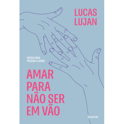 AMAR PARA NÃO SER EM VÃO