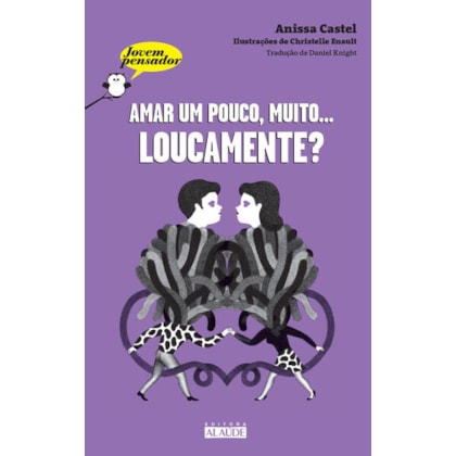 AMAR UM POUCO, MUITO… LOUCAMENTE?