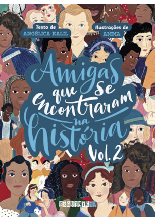 AMIGAS QUE SE ENCONTRARAM NA HISTÓRIA: VOLUME 2