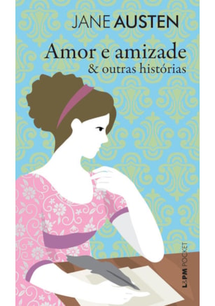 Amor e amizade & outras histórias
