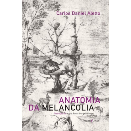 ANATOMIA DA MELANCOLIA