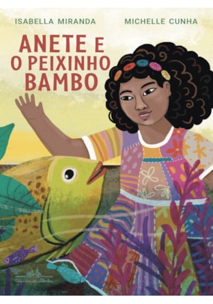 ANETE E O PEIXINHO BAMBO