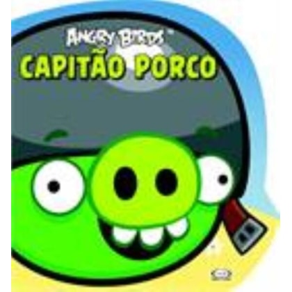 ANGRY BIRDS: CAPITÃO PORCO