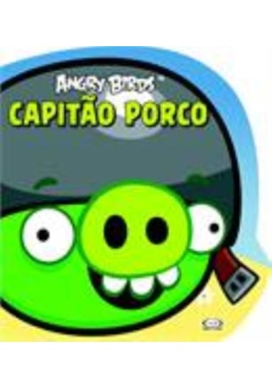 ANGRY BIRDS: CAPITÃO PORCO