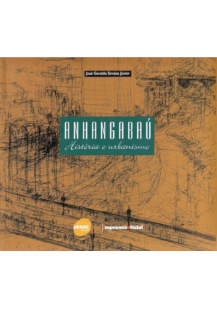 ANHANGABAÚ - HISTÓRIA E URBANISMO