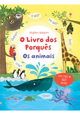 ANIMAIS, OS: O LIVRO DOS PORQUÊS