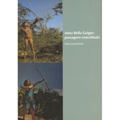 Anna Bella Geiger - passagens conceituais