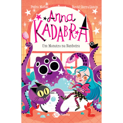 ANNA KADABRA - VOLUME 3 - UM MONSTRO NA BANHEIRA