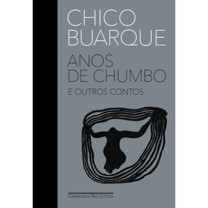 ANOS DE CHUMBO E OUTROS CONTOS